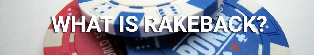 What is Rakeback