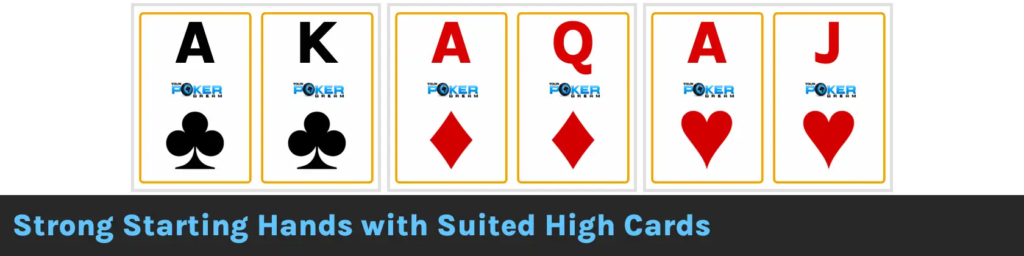 Strong Starting Hands with Suited High Cards